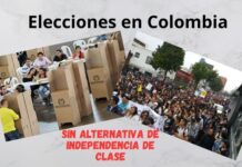 Colombia: ELECCIONES SIN ALTERNATIVA DE INDEPENDENCIA DE CLASE
